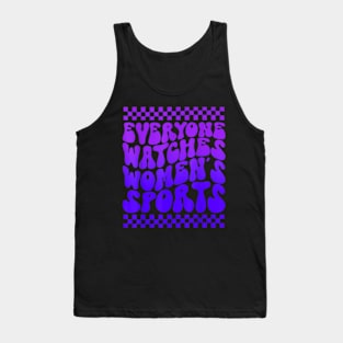 everyone watches womens sports Tank Top